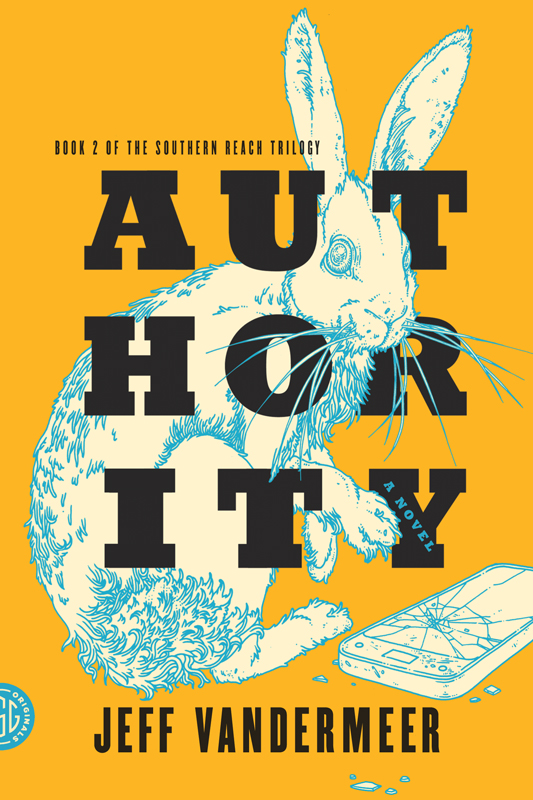 Authority – Jeff VanderMeer (Southern Reach&nbsp;#2)