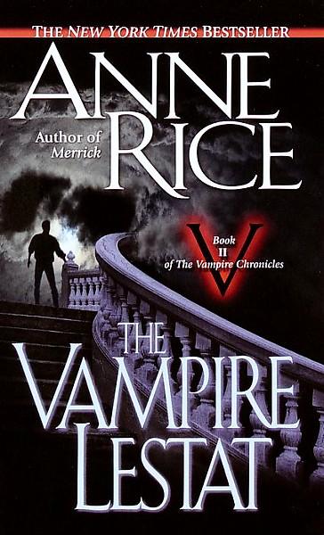 The Vampire Lestat * Anne Rice Book&nbsp;Review