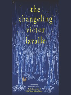 The Changeling – Victor&nbsp;LaValle