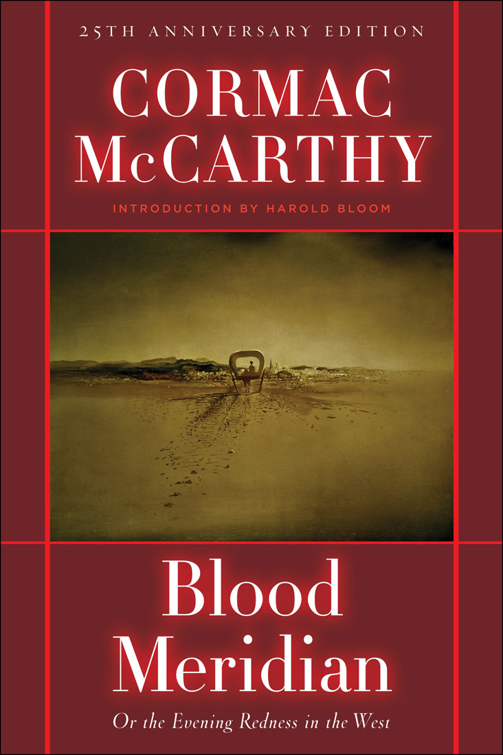 Blood Meridian by Cormac&nbsp;McCarthy