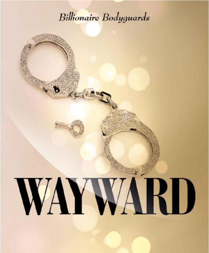 Wayward (Billionaire Bodyguards Book 1) * Via&nbsp;Mari