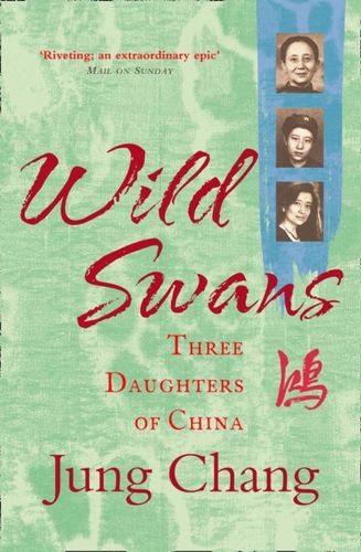 Wild Swans – Chang Jung – The three daughters of&nbsp;China