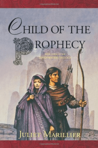 Child of the Prophecy (Sevenwaters #3) by Juliet&nbsp;Marillier