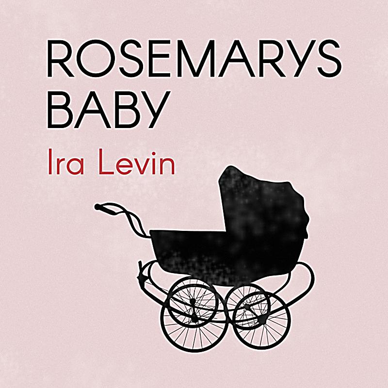 Rosemary’s Baby * Ira Levin Book&nbsp;Review