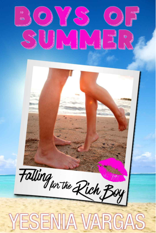 Falling for the Rich Boy: Boys of Summer * Vargas,&nbsp;Yesenia