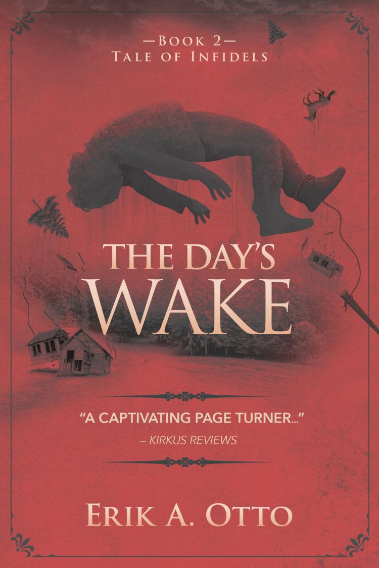 The Day’s Wake * Erik A&nbsp;Otto