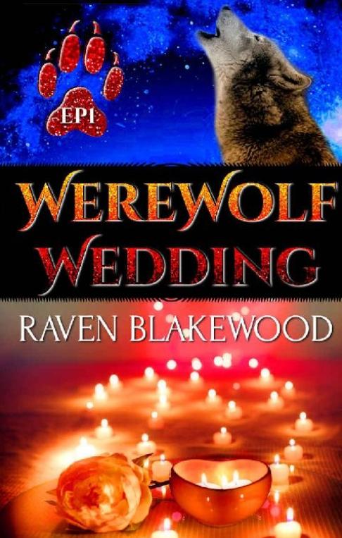 Werewolf Wedding (Generation Wars Book 1) – Raven&nbsp;Blakewood