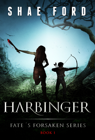Fate Forsaken – Harbringer * Shae&nbsp;Ford
