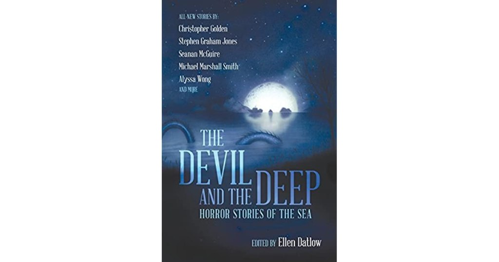 The Devil and the Deep: Horror Stories of the Sea by Ellen&nbsp;Datlow