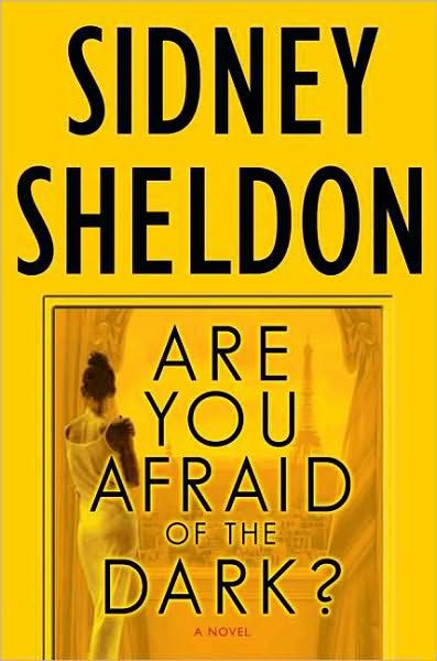 Sydney Sheldon * Are you afraid of the&nbsp;dark