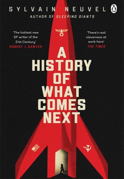 A HISTORY OF WHAT COMES NEXT by SYLVAIN&nbsp;NEUVEL