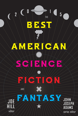 The Best American Science Fiction and Fantasy&nbsp;2015