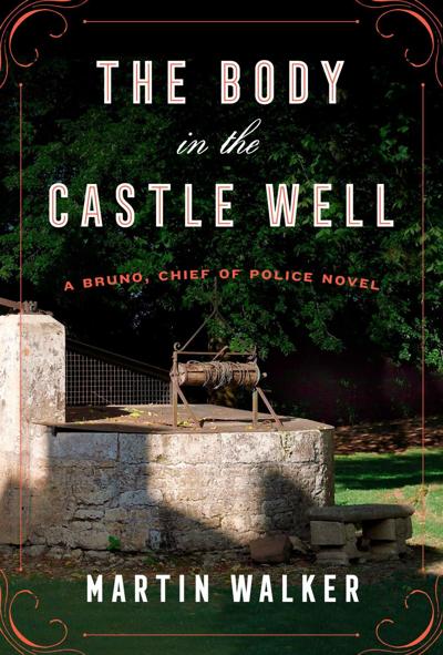 The Body in the Castle Well * Martin&nbsp;Walker