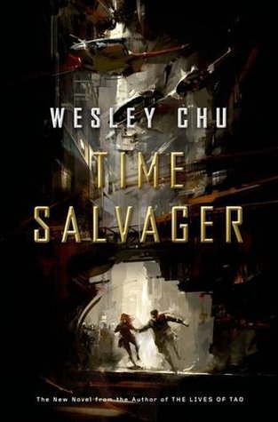 Time Salvager by Wesley Chu Book&nbsp;Review