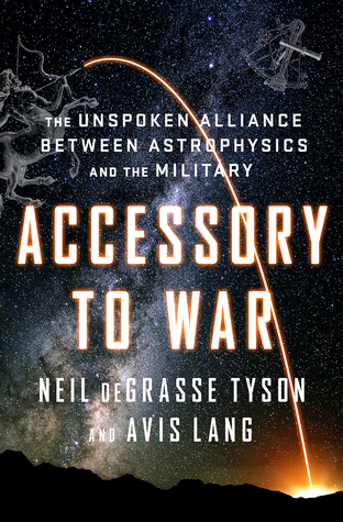Accessory to War by Neil deGrasse&nbsp;Tyson