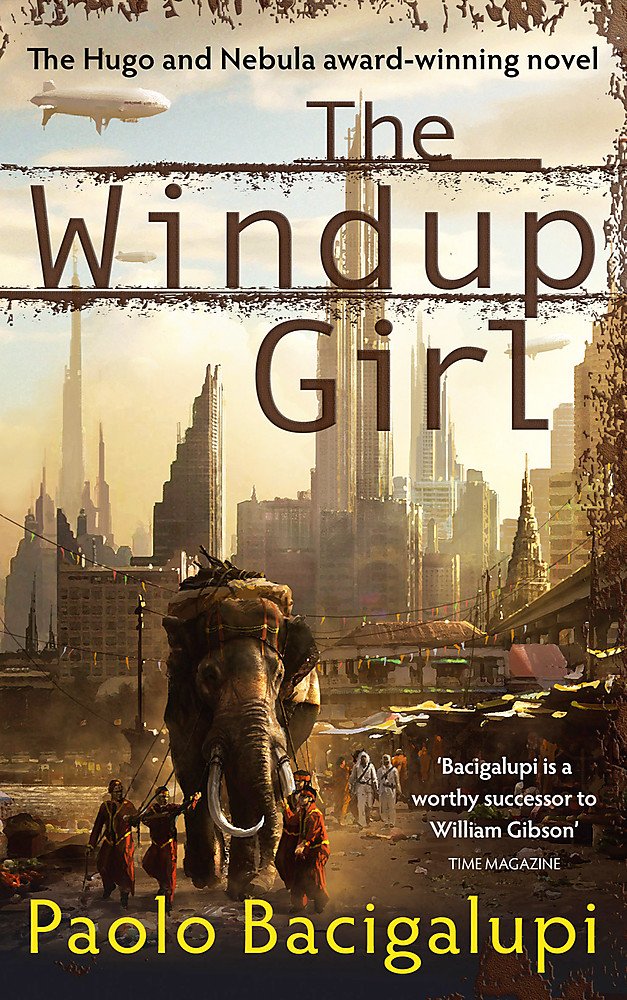 Windup Girl by Paolo Bagiagalupi&nbsp;(2009)