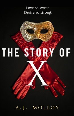 The Story of X by A.J.&nbsp;Molloy