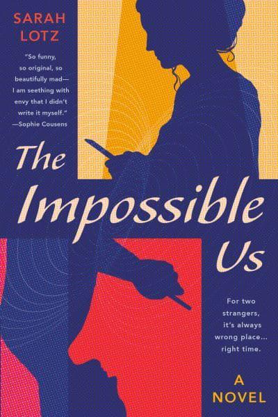 The Impossible Us by Sarah&nbsp;Lotz