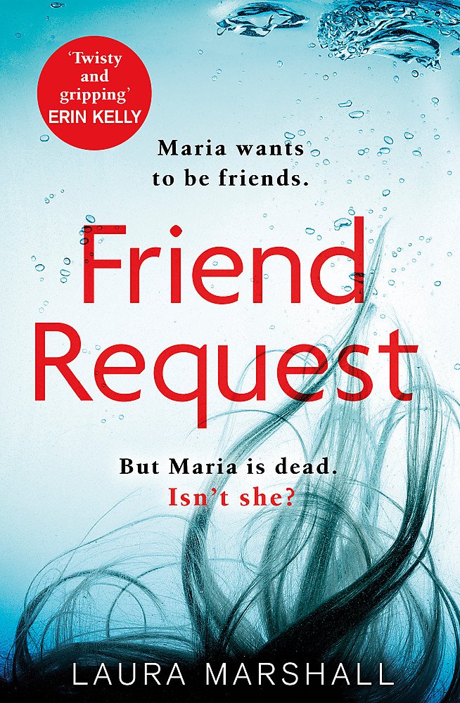 Friend Request: The most addictive psychological thriller you’ll read this year by Laura&nbsp;Marshall