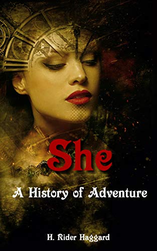 Rider Haggard  – She * Book check by Margaret&nbsp;Atwood