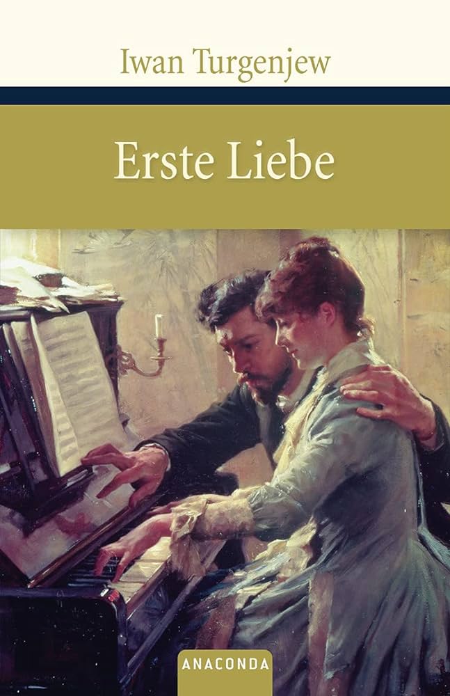Iwan Turgenew – Erste Liebe (First Love)&nbsp;(1860)