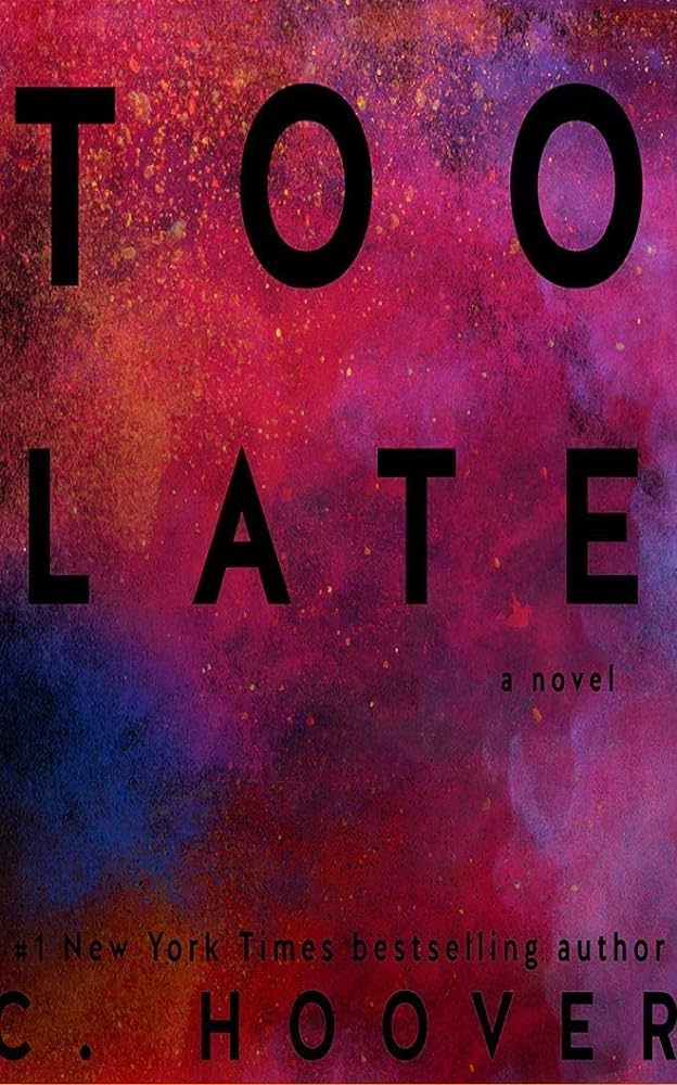 Too Late by C. Hoover&nbsp;(2016)