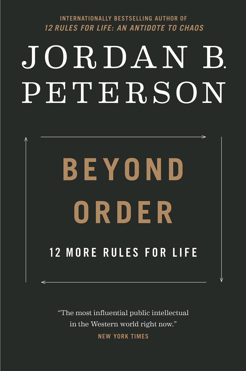 Beyond Order: 12 More Rules for Life by Jordan B.&nbsp;Peterson