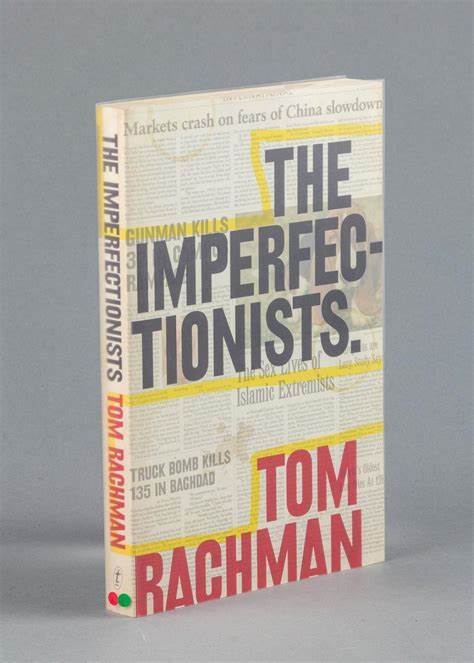 The Imperfectionists * Tom Rachman&nbsp;(2010)