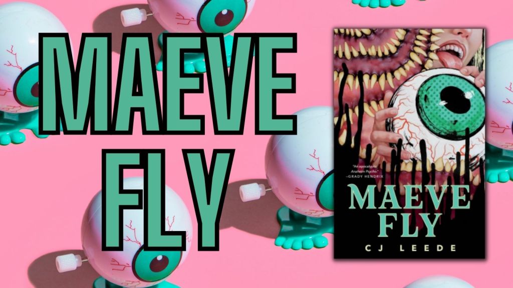 Maeve Fly by C.J.Leade (2023) or the horror of Elsa in&nbsp;L.A.