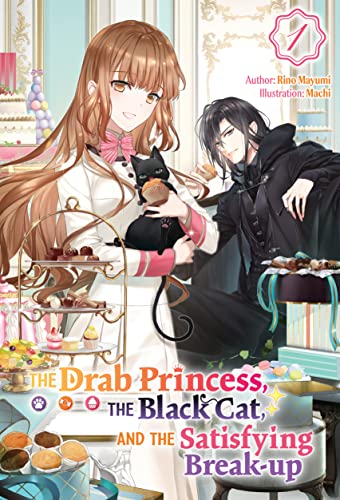 The Drab Princess, the Black Cat, and the Satisfying Break-up Volume 1 by Rino&nbsp;Mayumi