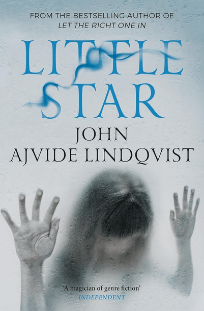 Little Star… By Ajvide Lindqvist,&nbsp;John