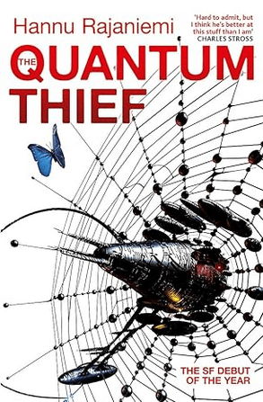 The Quantum Thief by Hannu Rajaniemi&nbsp;(2011)