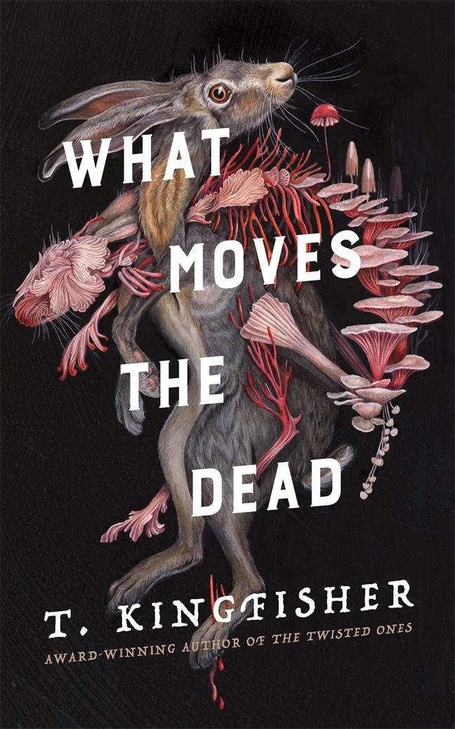 What Moves the Dead by Ursula&nbsp;Vernon