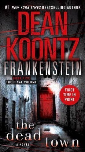 Frankenstein: The Dead Town by Dean Koontz (Book&nbsp;5/5)