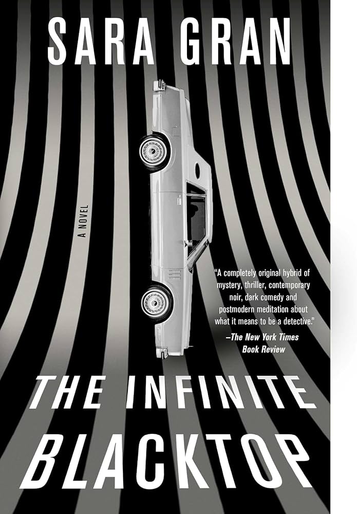 The Infinite Blacktop * Sara&nbsp;Gran