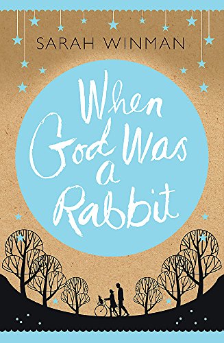 When God was a Rabbit by Sarah&nbsp;Winman