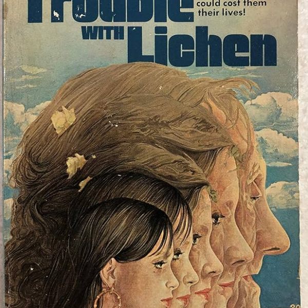 John Wyndham – The trouble with lichen&nbsp;(1960)